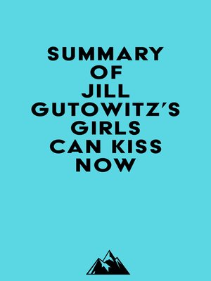 cover image of Summary of Jill Gutowitz's Girls Can Kiss Now